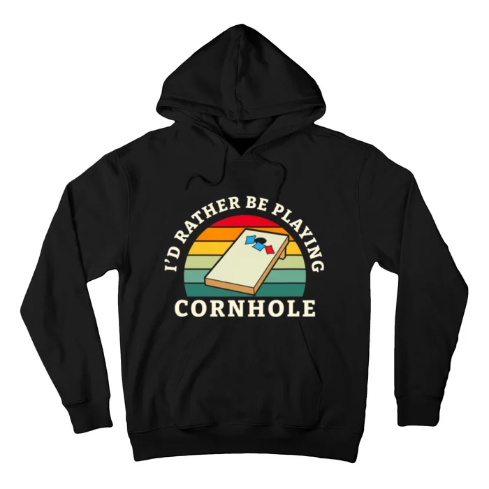 Id Rather Be Playing Cornhole Hoodie