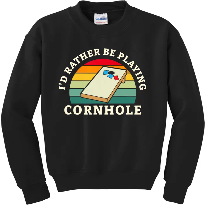 Id Rather Be Playing Cornhole Kids Sweatshirt