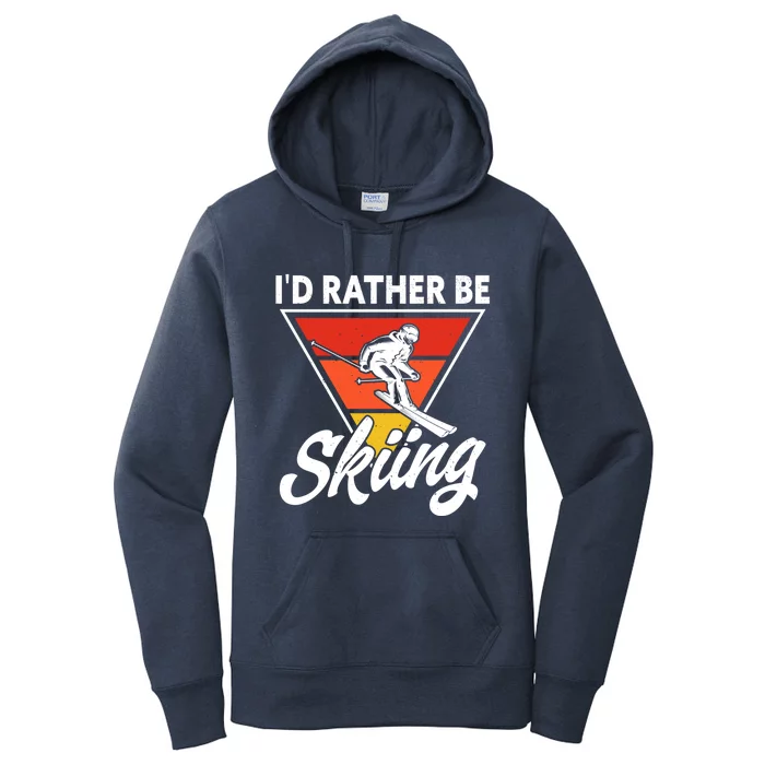 Id Rather Be Skiing Retro Vintage Ski Winter Skier Great Gift Women's Pullover Hoodie