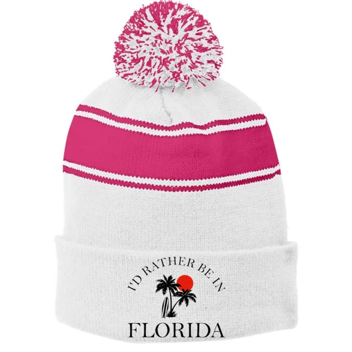 Id Rather Be In Florida Vacation Souvenir Beach Sun Seaside Stripe Pom Pom Beanie