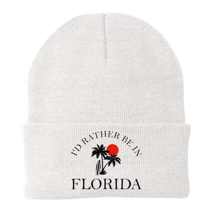 Id Rather Be In Florida Vacation Souvenir Beach Sun Seaside Knit Cap Winter Beanie