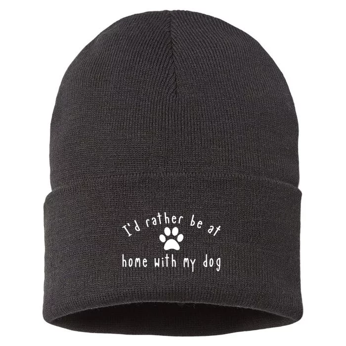 I'd Rather Be At Home With My Dog Shirt Dog Mom & Dad Gift Sustainable Knit Beanie