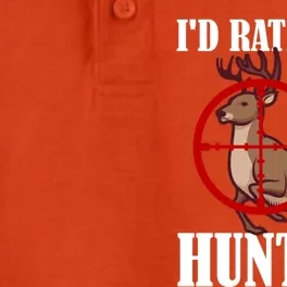 Id Rather Be Hunting Deer Hunter Deer Hunting Cute Gift Dry Zone Grid Performance Polo