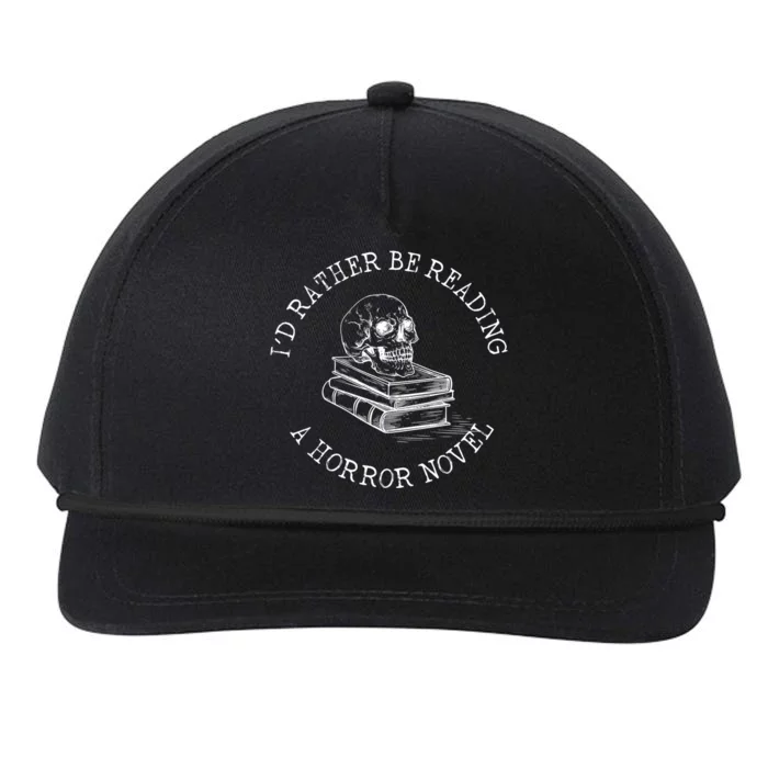 Id Rather Be Reading A Horror Novel Funny Reading Gift Snapback Five-Panel Rope Hat