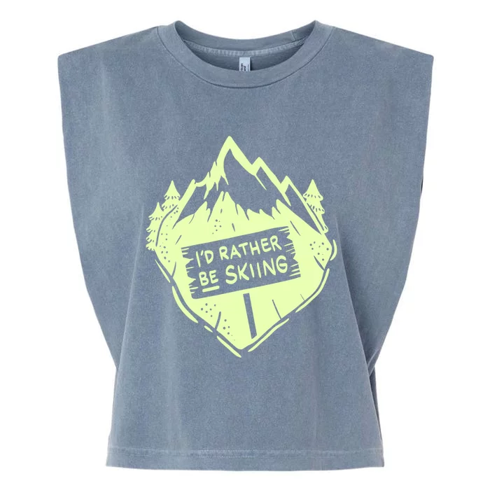 Id Rather Be Skiing Ski Hobbyist Gift Garment-Dyed Women's Muscle Tee