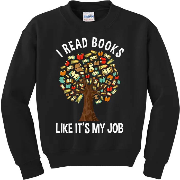 I Read Books Like Its My Job Book Lover Women Funny Tree Kids Sweatshirt