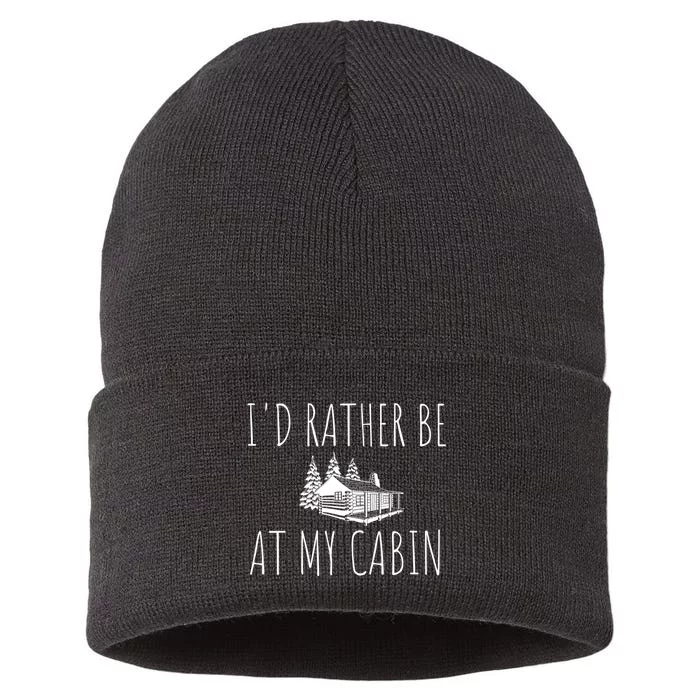 I'd Rather Be At My Cabin Mountain Life Sustainable Knit Beanie