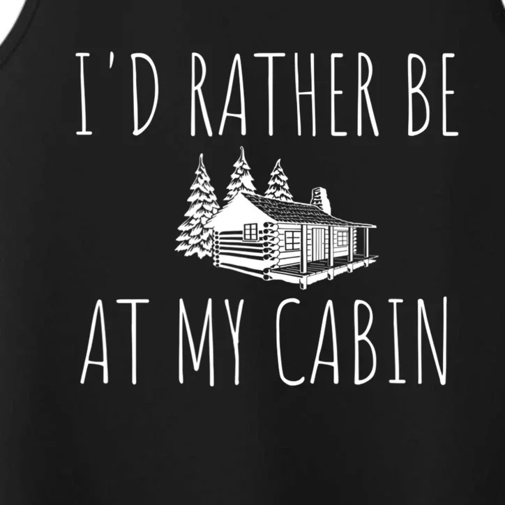 I'd Rather Be At My Cabin Mountain Life Performance Tank