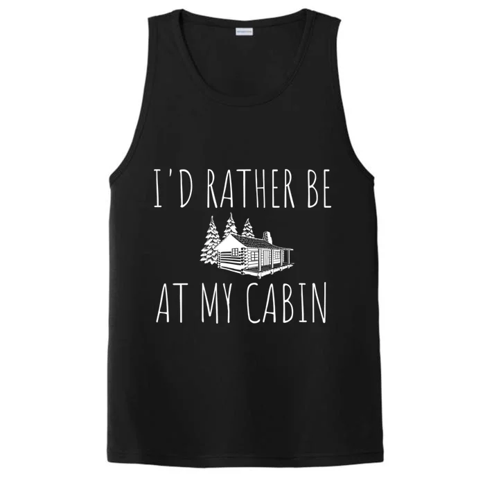 I'd Rather Be At My Cabin Mountain Life Performance Tank