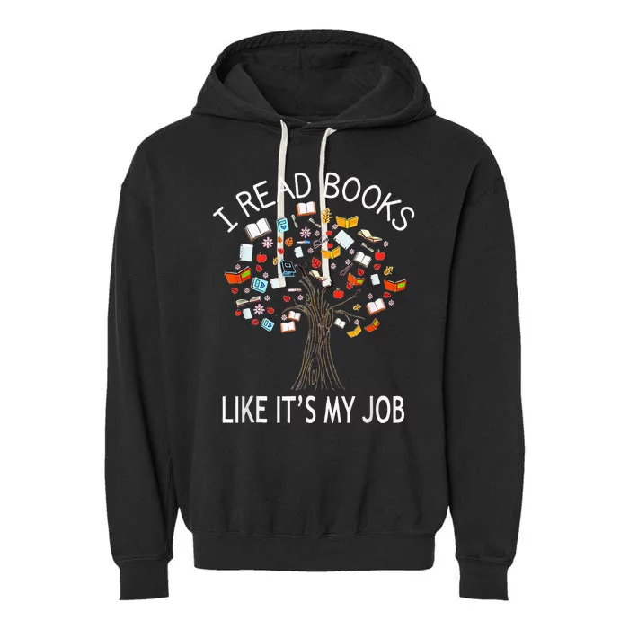 I Read Books Like Its My Job Book Lover Women Gift Funny Garment-Dyed Fleece Hoodie