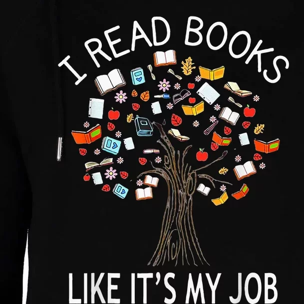 I Read Books Like Its My Job Book Lover Women Gift Funny Womens Funnel Neck Pullover Hood