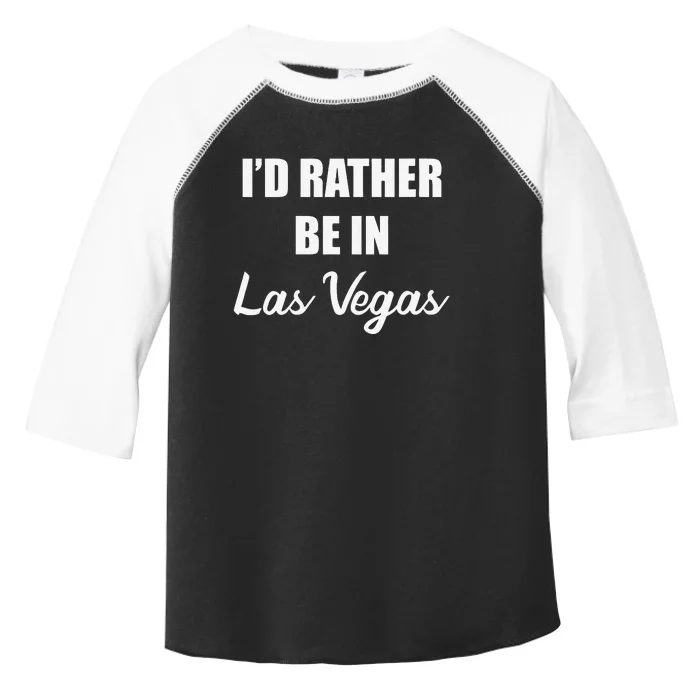 ID Rather Be In Las Vegas Toddler Fine Jersey T-Shirt