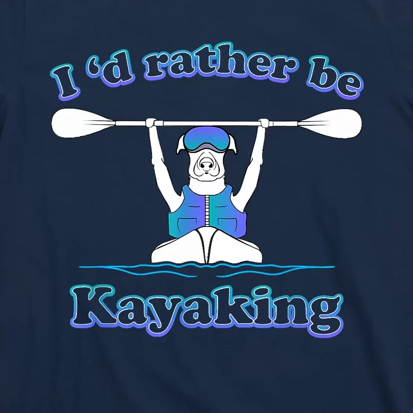 Id Rather Be Kayaking With Dog Funny Dog Kayak Graphic T-Shirt