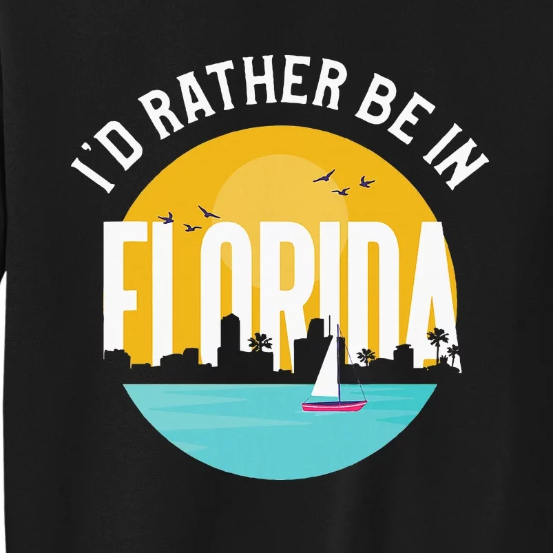 ID Rather Be In Florida Sweatshirt