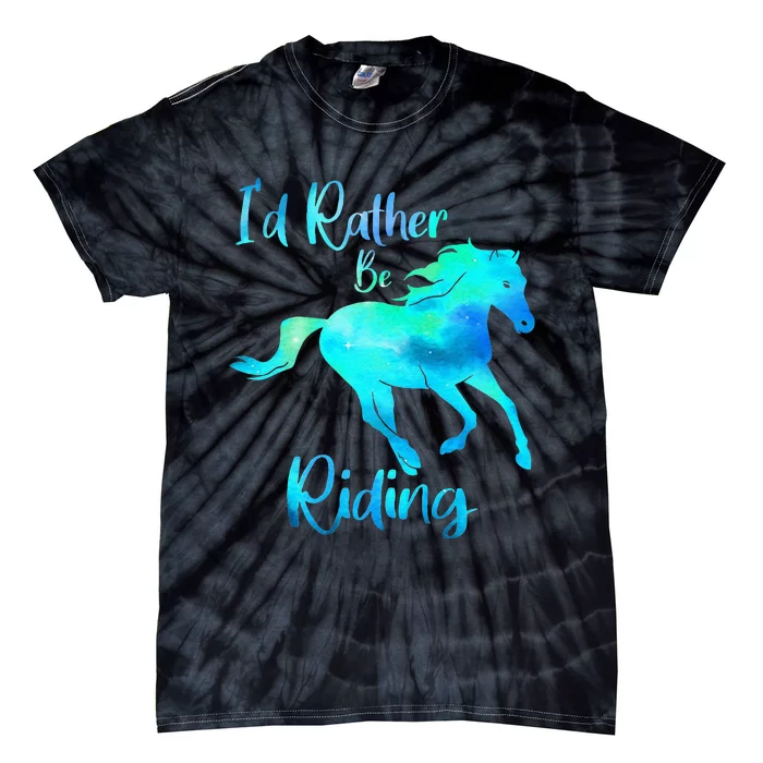 I’d Rather Be Riding Horse Lover Tie-Dye T-Shirt