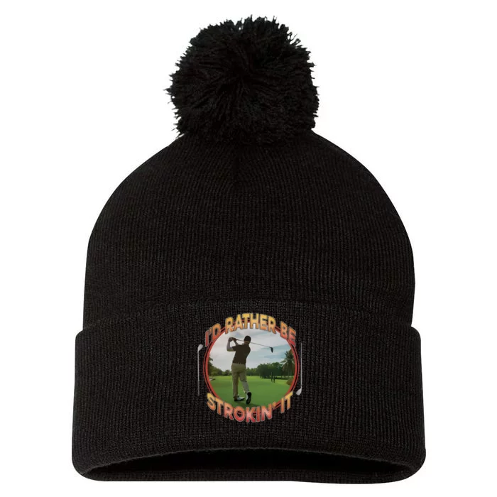 Id Rather Be Strokin It Pom Pom 12in Knit Beanie