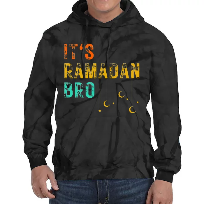 It's Ramadan Bro Islamic Fasting Muslim Tie Dye Hoodie