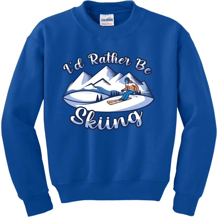 Id Rather Be Skiing Ski Enthusiast Design Meaningful Gift Kids Sweatshirt