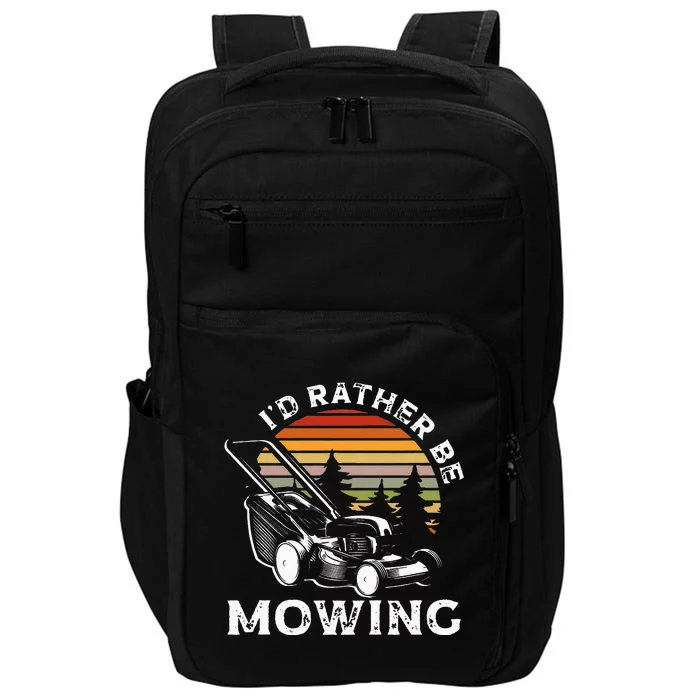 Id Rather Be Mowing Lawn Mowing Gardener Impact Tech Backpack