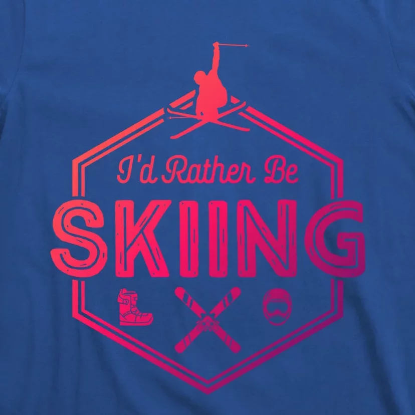 Id Rather Be Skiing Winter Snow Ski Lover Cool Gift T-Shirt