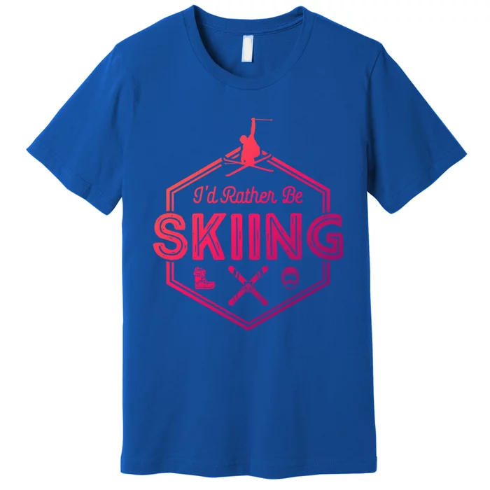 Id Rather Be Skiing Winter Snow Ski Lover Cool Gift Premium T-Shirt