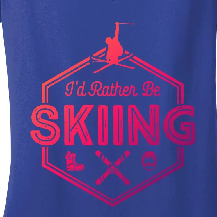 Id Rather Be Skiing Winter Snow Ski Lover Cool Gift Women's V-Neck T-Shirt