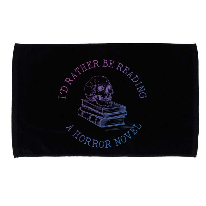 Id Rather Be Reading A Horror Novel Funny Reading Gift Microfiber Hand Towel