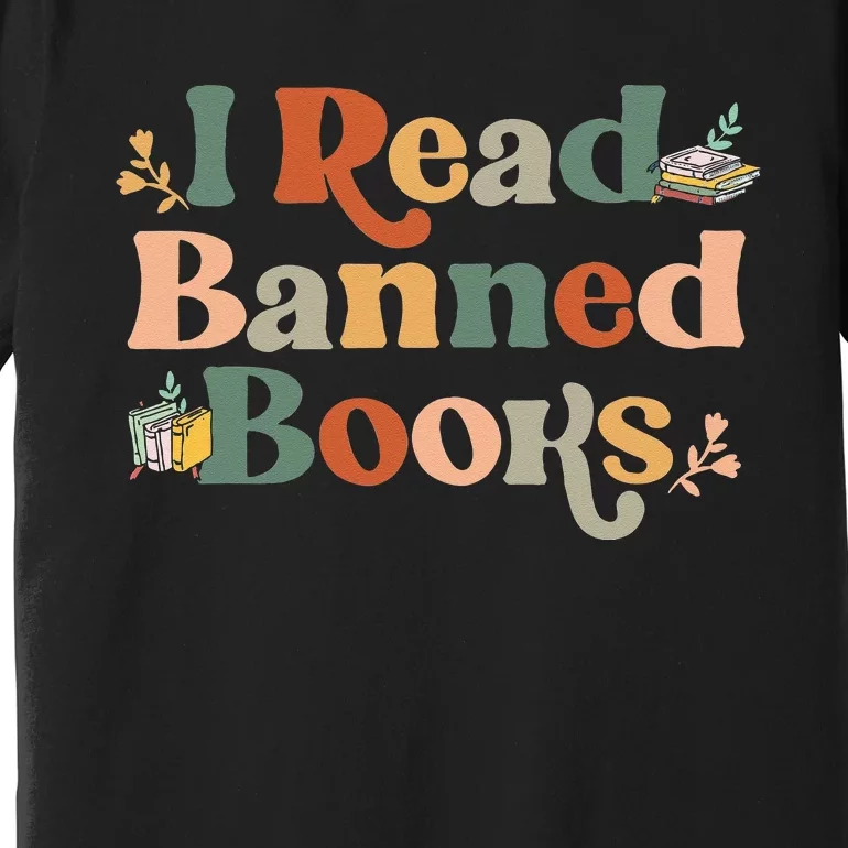 I Read Banned Books Week Librarian Freadom Reader Nerd Premium T-Shirt