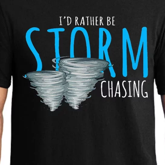 ID Rather Be Storm Chasing Tornado Chaser Pajama Set