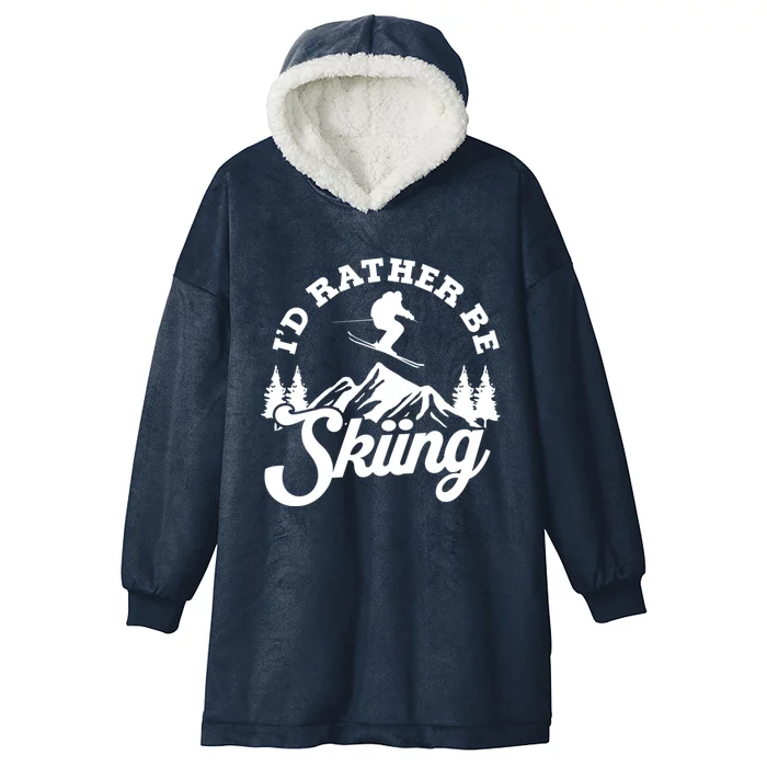 Id Rather Be Skiing Ski Skier Mountain Gift Hooded Wearable Blanket