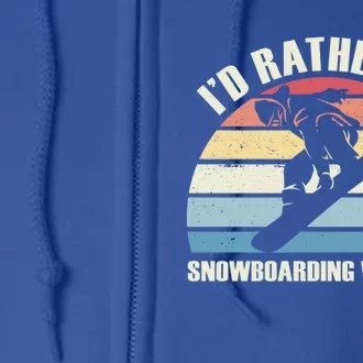 Id Rather Be Snowboarding With Dad Fathers Day Gift Cool Gift Full Zip Hoodie