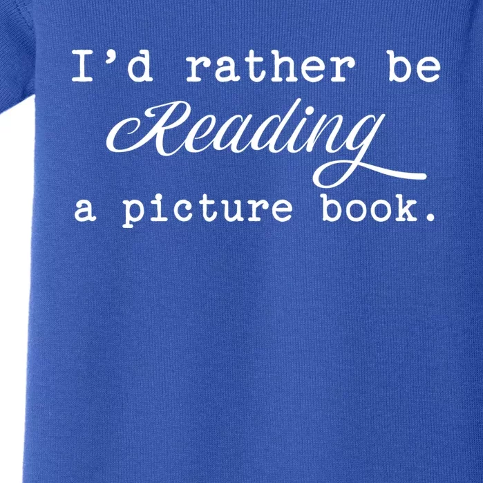 Id Rather Be Reading A Picture Book Love Photography Gift Baby Bodysuit