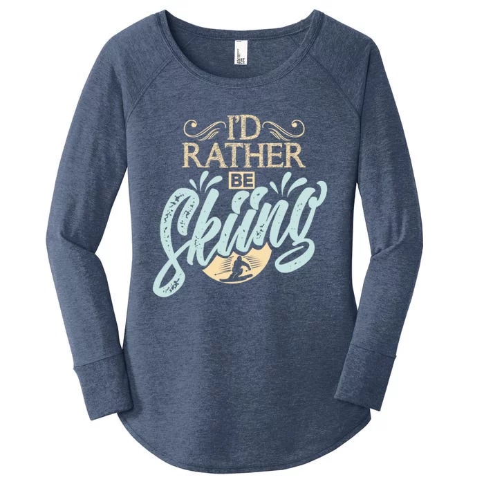 Id Rather Be Skiing Funny Snow Skiing Gift Women's Perfect Tri Tunic Long Sleeve Shirt