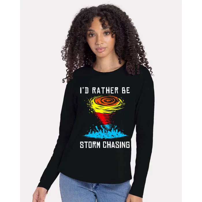 ID Rather Be Storm Chasing Tornado Hurricane Weather Chaser Womens Cotton Relaxed Long Sleeve T-Shirt