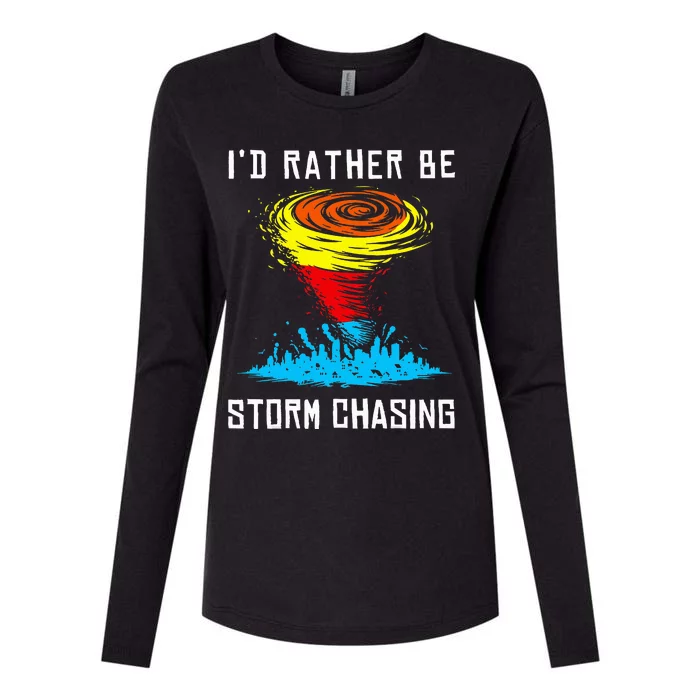 ID Rather Be Storm Chasing Tornado Hurricane Weather Chaser Womens Cotton Relaxed Long Sleeve T-Shirt