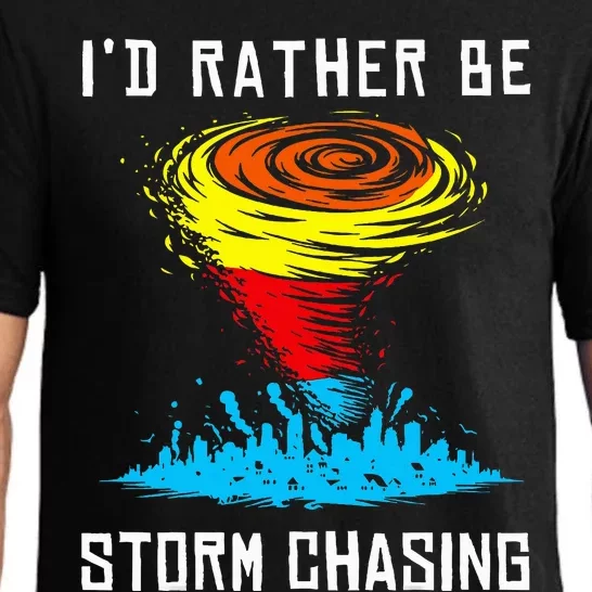 ID Rather Be Storm Chasing Tornado Hurricane Weather Chaser Pajama Set