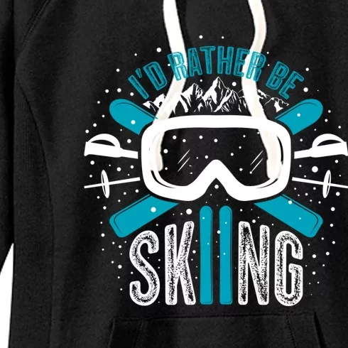 Id Rather Be Skiing Funny Gift Women's Fleece Hoodie