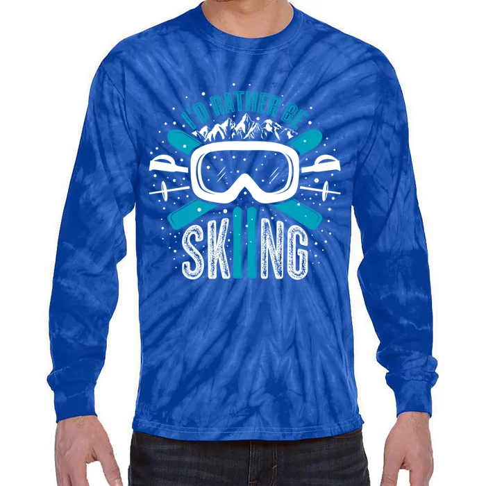 Id Rather Be Skiing Funny Gift Tie-Dye Long Sleeve Shirt