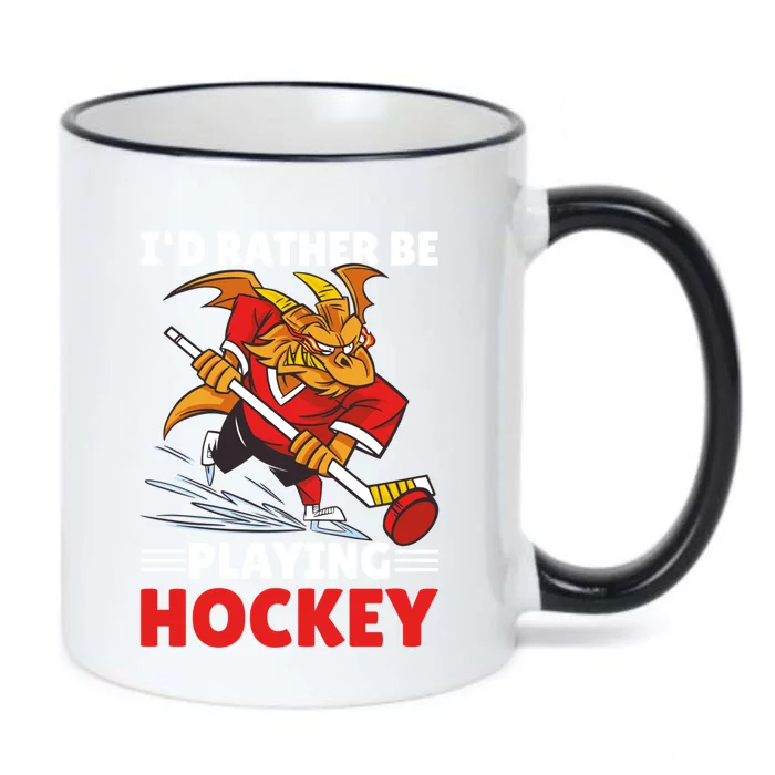 I'd Rather Be Playing Hockey With A Dragon For Hockey Great Gift Black Color Changing Mug