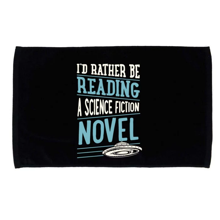 Id Rather Be Reading A Science Fiction Novel Gift Microfiber Hand Towel