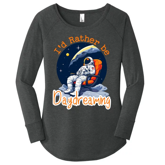 ID Rather Be Daydreaming Funny Astronaut Art Women's Perfect Tri Tunic Long Sleeve Shirt