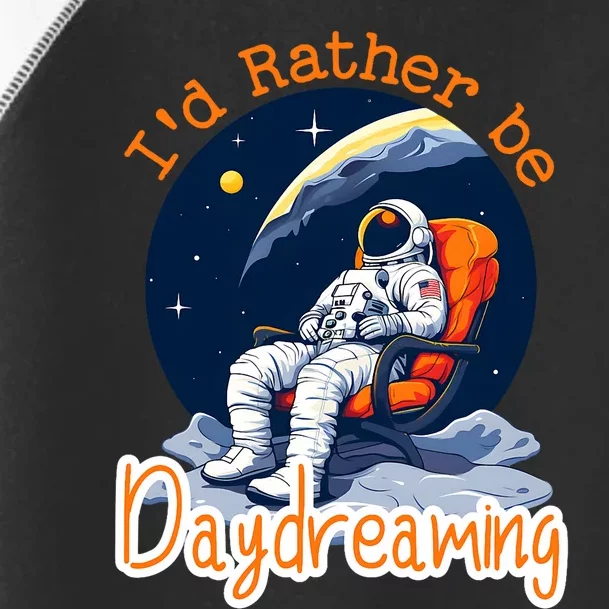 ID Rather Be Daydreaming Funny Astronaut Art Toddler Fine Jersey T-Shirt