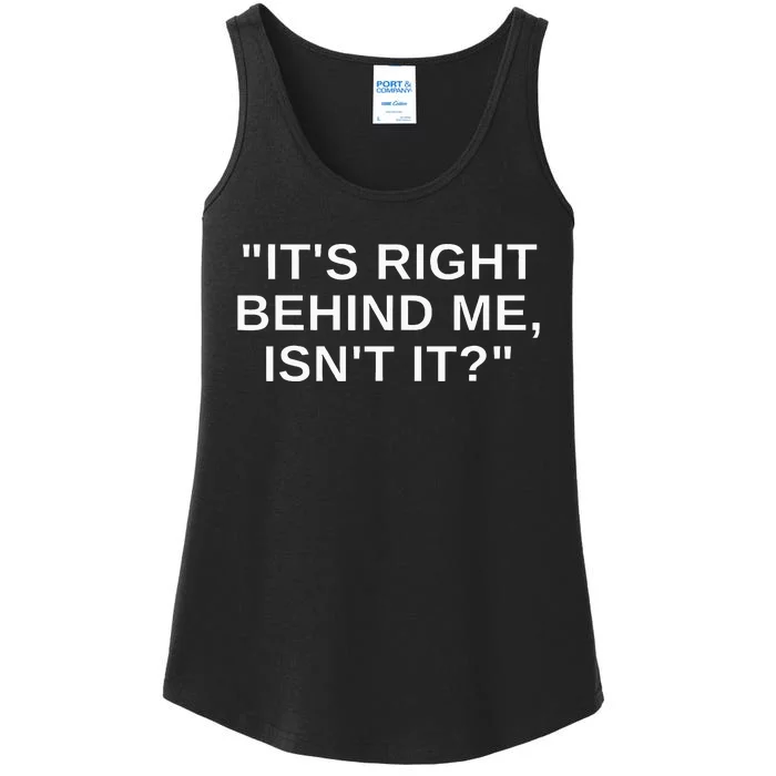 ItS Right Behind Me IsnT It Funny Paranormal Ghost Hunting Ladies Essential Tank