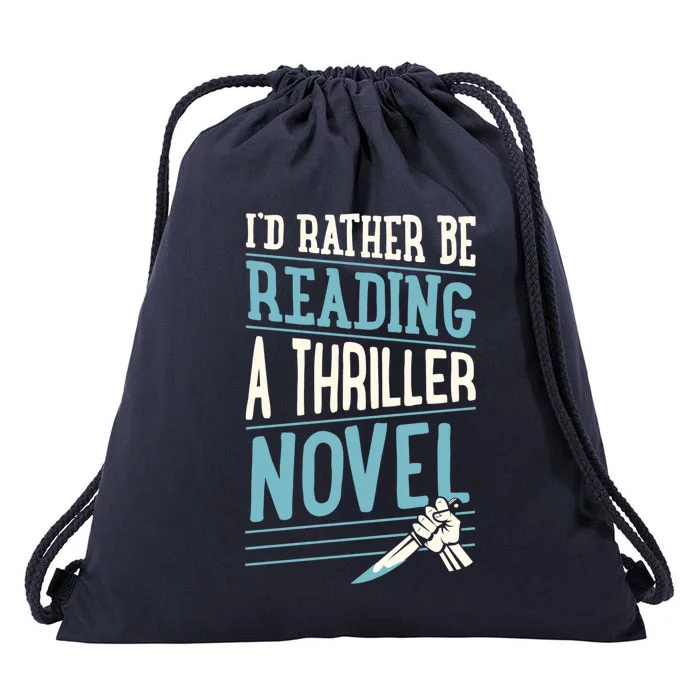 Id Rather Be Reading A Thriller Novel Gift Drawstring Bag