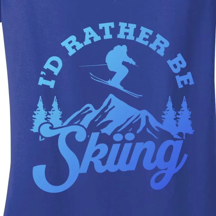 Id Rather Be Skiing Ski Skier Mountain Gift Women's V-Neck T-Shirt