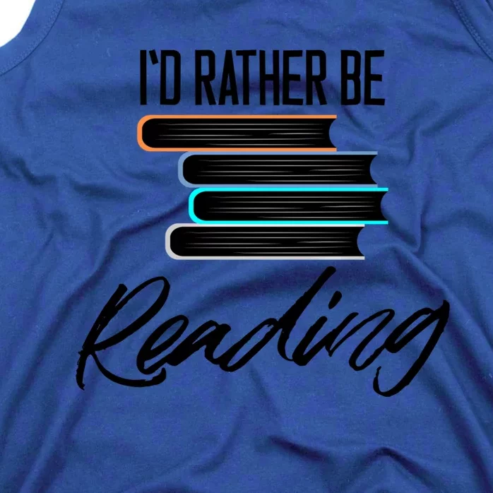 Id Rather Be Reading Book Lover Gift For Readers Cool Gift Tank Top