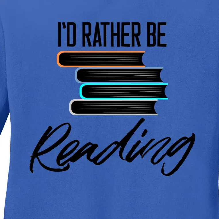 Id Rather Be Reading Book Lover Gift For Readers Cool Gift Ladies Long Sleeve Shirt