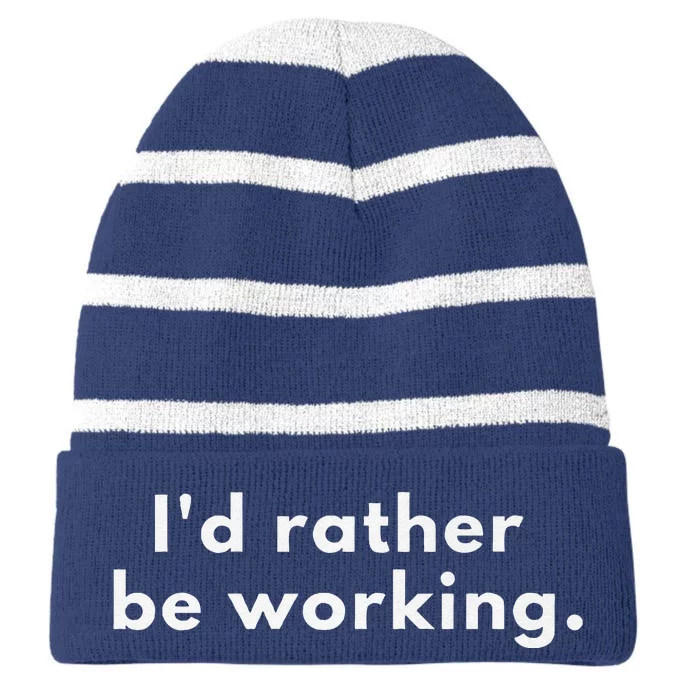 ID Rather Be Working Premium Striped Beanie with Solid Band