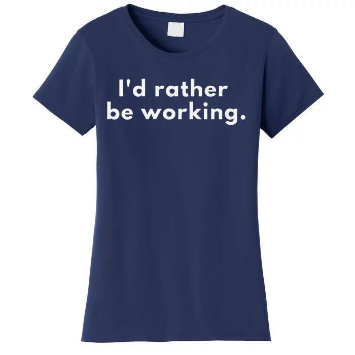 ID Rather Be Working Premium Women's T-Shirt