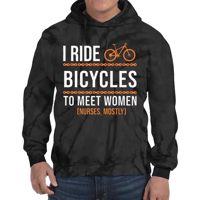 I Ride Bicycles To Meet Women Bicycle Gift Cycling Tie Dye Hoodie